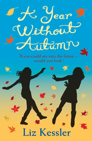 Book cover of A Year Without Autumn by Liz Kessler