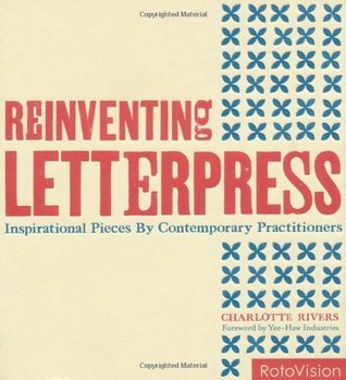 Book cover of Reinventing Letterpress /Anglais by RIVERS CHARLOTTE
