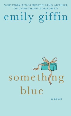 Book cover of Something Blue by Emily Giffin