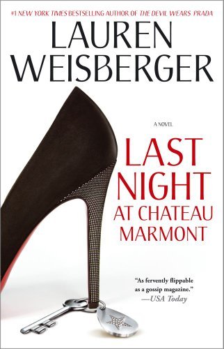 Book cover of Last Night At Chateau Marmont by Lauren Weisberger