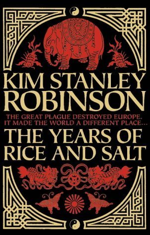 Book cover of The Years Of Rice And Salt by Kim Stanley Robinson