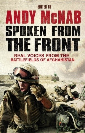 Book cover of Spoken From The Front: Real Voices From The Battlefields Of Afghanistan by Andy McNab (Ed.)