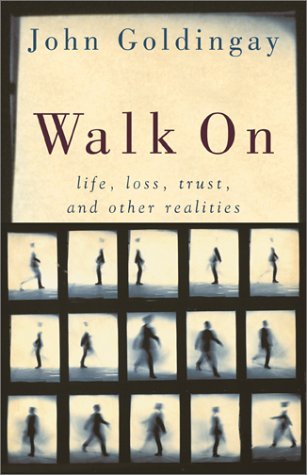 Book cover of Walk On: Life, Loss, Trust, and Other Realities by John E. Goldingay