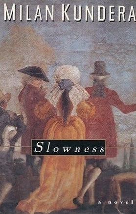 Book cover of Slowness by Milan Kundera
