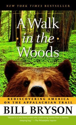 Book cover of A Walk in the Woods: Rediscovering America on the Appalachian Trail by Bill Bryson