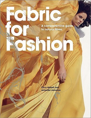Book cover of Fabric For Fashion: A Comprehensive Guide by Clive Hallett, Amanda Johnston