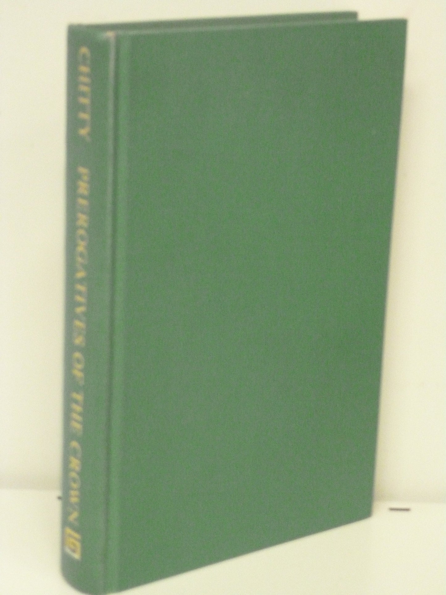 Book cover of A Treatise On The Law Of The Prerogatives Of The Crown, And The Relative Duties And Rights Of The Subject by Joseph  Chitty