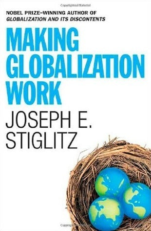 Book cover of Making Globalization Work by Joseph E. Stiglitz