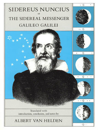 Book cover of Sidereus Nuncius, Or The Sidereal Messenger by Galileo Galilei