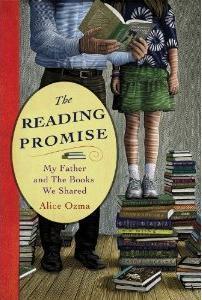 Book cover of The Reading Promise: My Father And The Books We Shared by Alice Ozma, Jim Brozina (Foreword)