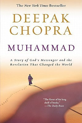 Book cover of Muhammad: A Story of God's Messenger and the Revelation That Changed the World by Deepak Chopra