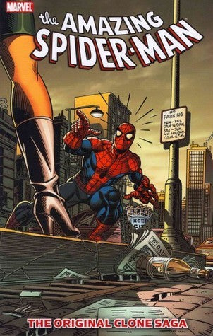 Book cover of Spider-Man: The Original Clone Saga by Gerry Conway, Archie Goodwin, Bill Mantlo, Ross Andru (Illus.), Gil Kane (Illus.), Jim Mooney (Illus.), Frank Miller (Illus.), Sal Buscema (Illus.)