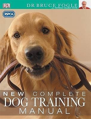 Book cover of RSPCA Complete Dog Care Manual by Bruce Fogle