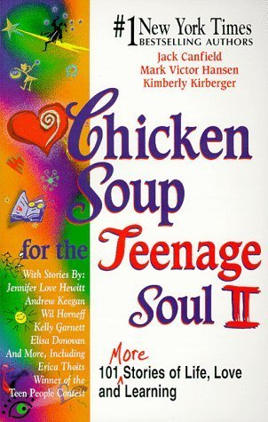 Book cover of Chicken Soup For The Teenage Soul II by Jack Canfield, Mark Victor Hansen, Kimberly Kirberger