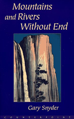Book cover of Mountains And Rivers Without End by Gary Snyder