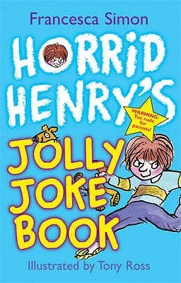 Book cover of Horrid Henry's Jolly Joke Book by Francesca Simon