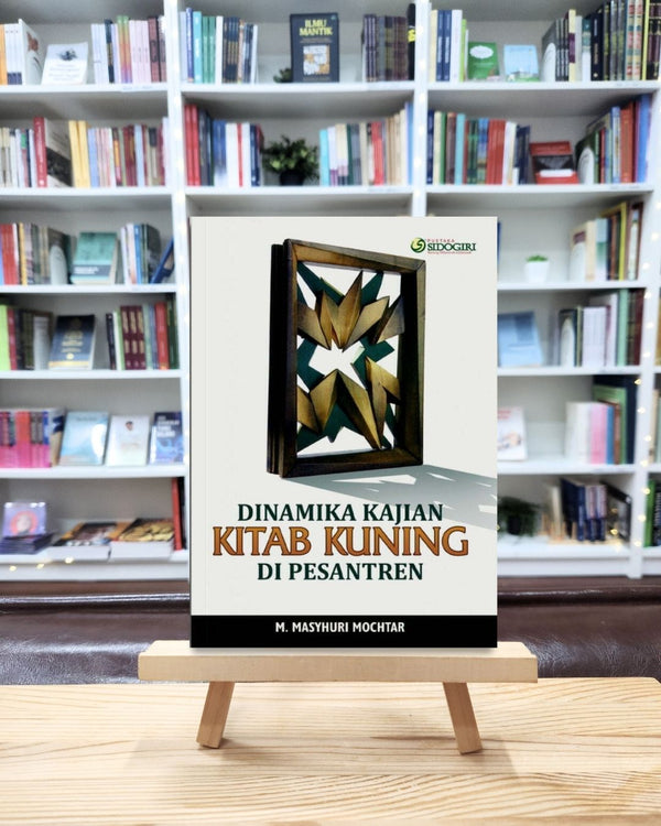 Book cover of Dinamika Kajian Kitab Kuning Di Pesantren by M. Masyhuri Mochtar